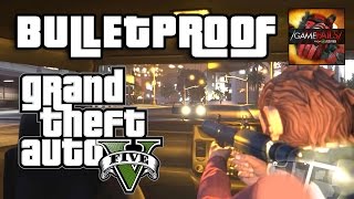 Bulletproof Fail - Grand Theft Auto V - GameFails