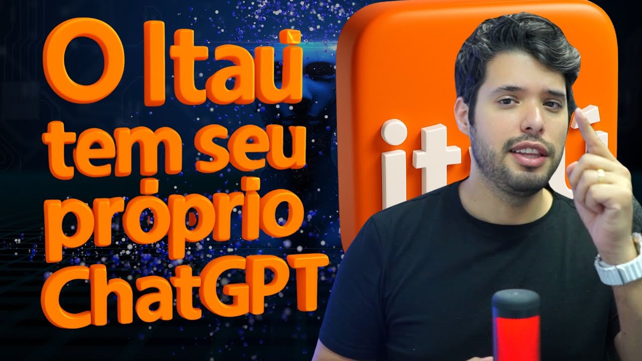 Por que o Itaú comprou IAs próprias… se o ChatGPT já existe?