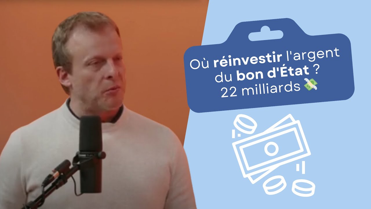 Les 22 milliards du bon d’Etat : nos solutions pour les réinvestir 💸
