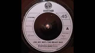 Marsha Hunt's 22 - Oh, No! Not The Beast Day (7" Vinyl HQ)