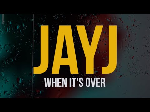 JAYJ - When It's Over (Lyric Video)