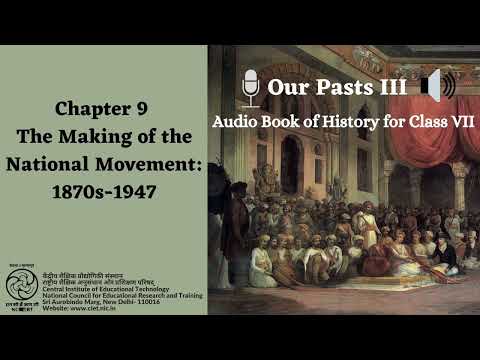Chapter 9- The Making of the National Movement (1870s- 1947)