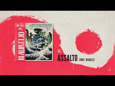 14. Mc Igu - Assalto (Part. Dfideliz) (Áudio Oficial) | Aurélio³