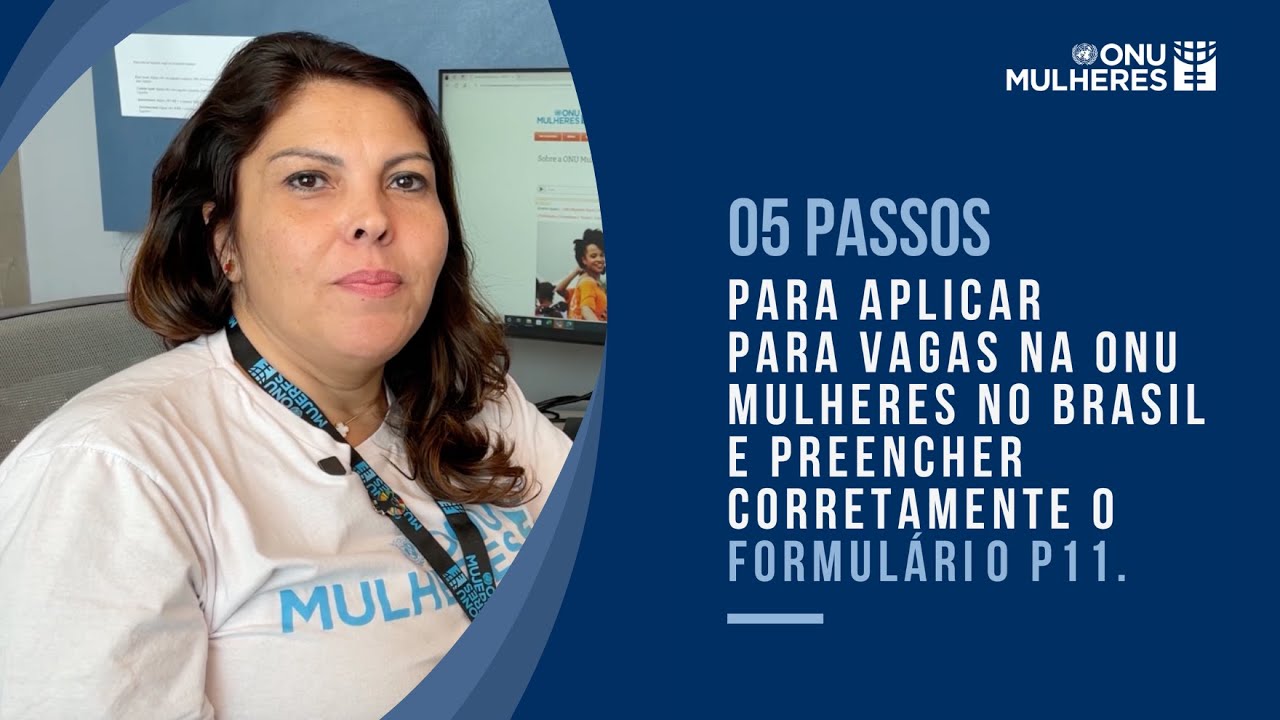 05 PASSOS para aplicar para as vagas de ONU Mulheres no Brasil - Tutorial P11