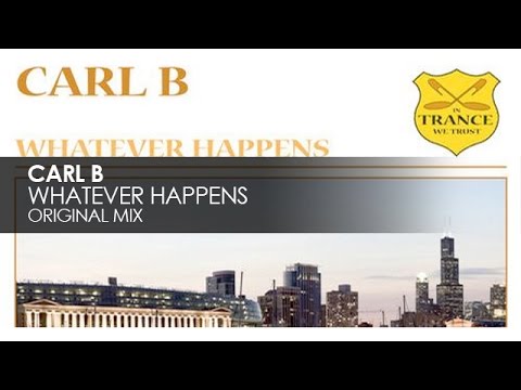 Carl B - Whatever Happens