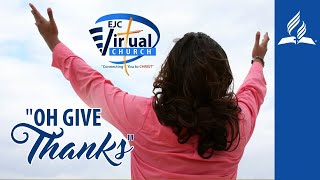 Oh Give Thanks || G.E.M.S. || EJC Virtual Church || June 3, 2020
