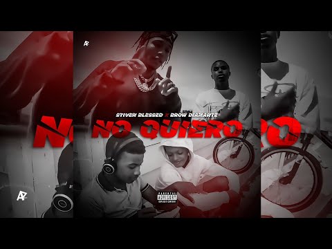 Stiven Blessed, Brow Diamante - No Quiero | Dir. @apgraphh