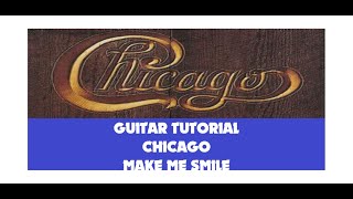 Guitar Tutorial - Chicago - Make Me Smile