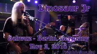Dinosaur Jr - Nov 2,  2016 Schwuz, Berlin, Germany