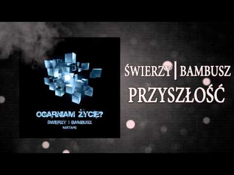 8. Świerzy/Bambusz - Przyszłość