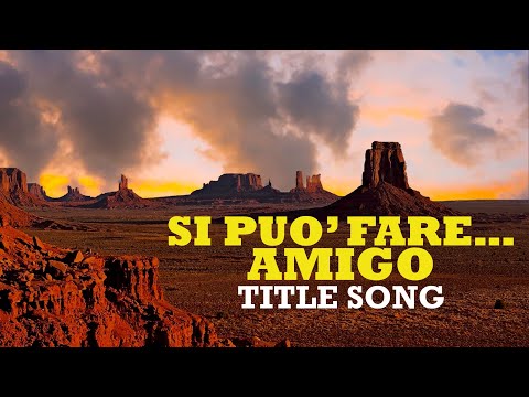 Si può fare Amigo (It Can be Done Amigo!) - Can Be Done (Main Title)● Luis Bacalov (HQ Audio)