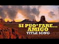 Si può fare Amigo (It Can be Done Amigo!) - Can Be Done (Main Title)● Luis Bacalov (HQ Audio)