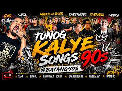 Yano, Siakol, Parokya ni Edgar, Eraserheads, Rivermaya, Bamboo 💥 Tunog Kalye Songs 90s #batang90s