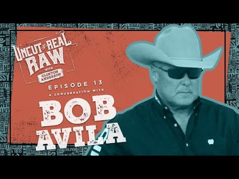 Bob Avila - Uncut and Real Raw Podcast, Ep #13