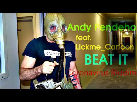 Andy Pendeho feat. Lickme_Cartoon - Beat it (Coronavirus Riddim)