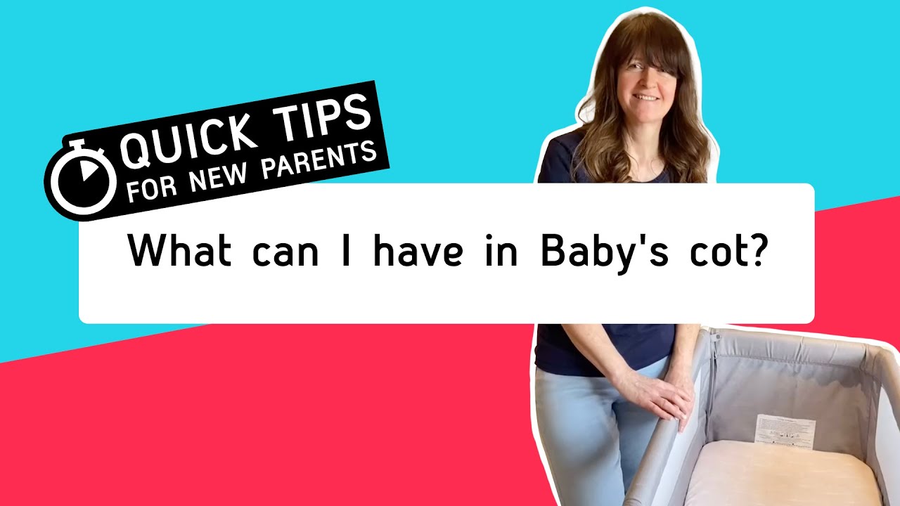 What can I have in Baby's cot | Quick Tips For New Parents