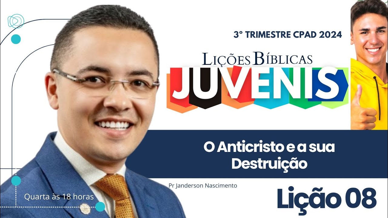Lição 08 O Anticristo e a sua Destruição - Juvenis CPAD