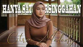 Download lagu HANYA SATU PERSINGGAHAN - IKLIM COVER CITRA MELODY mp3