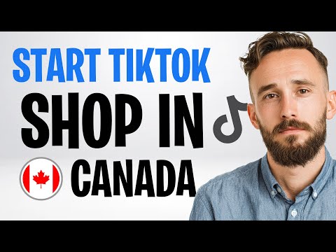 How to Get TikTok Shop in Canada (Start Using TikTok Shop in Canada in 2026) ✅