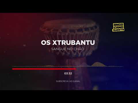 Os Xtrubantu - Sangue no Chão
