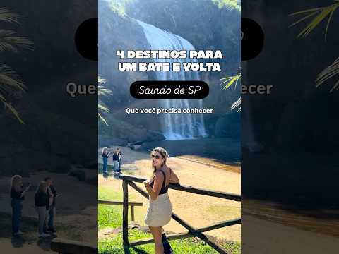 4 destinos para um BATE e VOLTA pertinho de SP