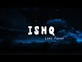 Lost Found - ISHQ Lyrics Translation