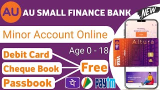 AU Small Finance Bank Minor Account Opening Online | Minor Account Opening Online 2023
