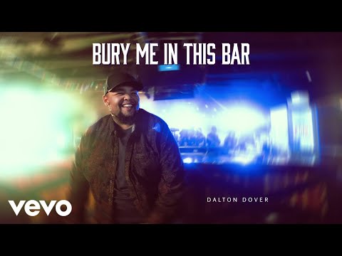 Dalton Dover - Bury Me In This Bar (Official Audio)