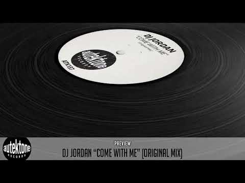 ATK137 - Dj Jordan "Come With Me" (Original Mix) (Preview) (Autektone Records)