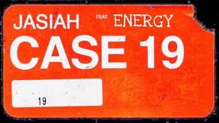 Jasiah Feat. Energy ”Case 19” (Remix)