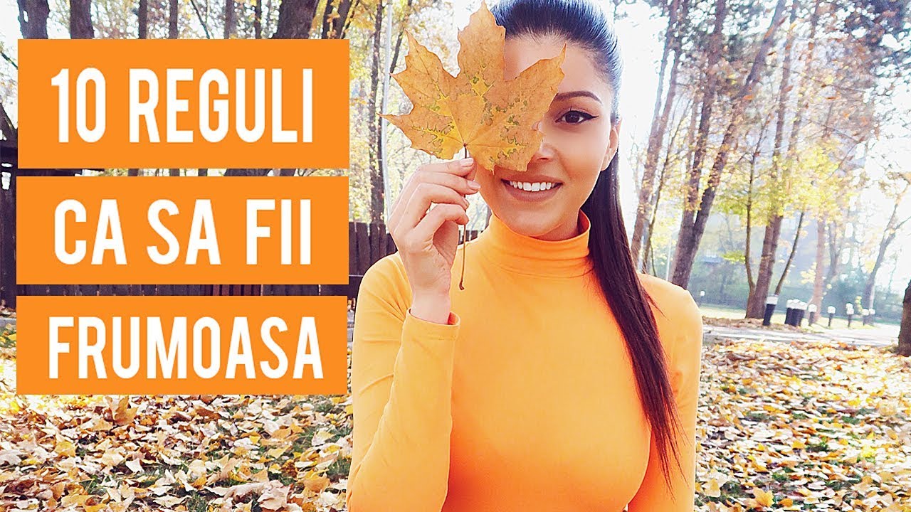 CUM SA FII FRUMOASA MEREU / 10 REGULI SIMPLE [HD]