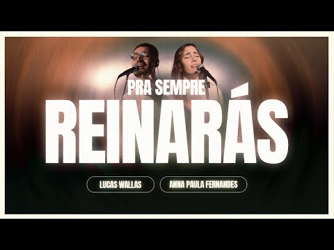 Pra Sempre Reinarás (Acoustic Session 2) | Family Worship, Anna Paula Fernandes, Lucas Wallas