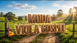 🔥 MODA DE VIOLA RAIZ GOSPEL | Louvor na Viola Que Toca na Alma 🎶✨
