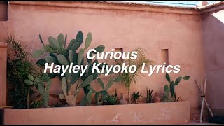 Curious || Hayley Kiyoko Lyrics