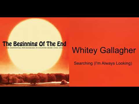 Whitey Gallagher - Searching I'm Always Looking