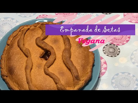 Empanada de Setas Vegana – Deliciosa