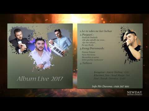 Astrit Halitaj - Keng darsmash (Album Live 2017)