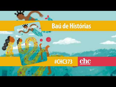 Baú de Histórias - Menina-serpente