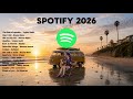 Chill Songs 2026 Best Spotify English Hits Relaxing Healing Music Playlist
