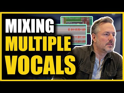 Mixing Multiple Vocals to Sit Properly in the Mix - Joe Carrell