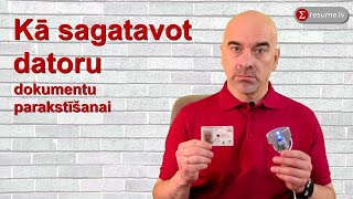 Kā sagatavot datoru dokumentu elektroniskai parakstīšanai