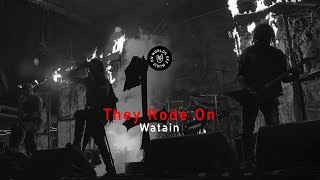 Watain - They Rode On (Lyrics)