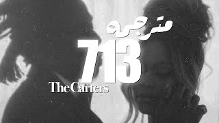 Beyoncé, Jay-Z - 713 (مترجمه)