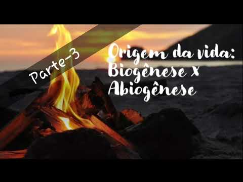 Origem da vida: Biogênese e Abiogênese
