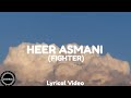 Heer Asmani - ( FIGHTER ) | Vishal | B Praak | LetsOnMusic