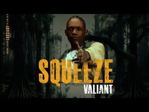 Valiant,  Panta Son  - Squeeze