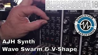 Video thumbnail for Superbooth 2018: AJH Synth - Wave Swarm and V-Shape by sonicstate