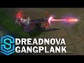 Dreadnova Gangplank Skin Spotlight - Pre-Release - League of Legends