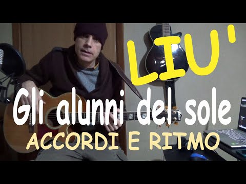 LIU'  -  Chitarra accordi e ritmo  -  Alunni del sole