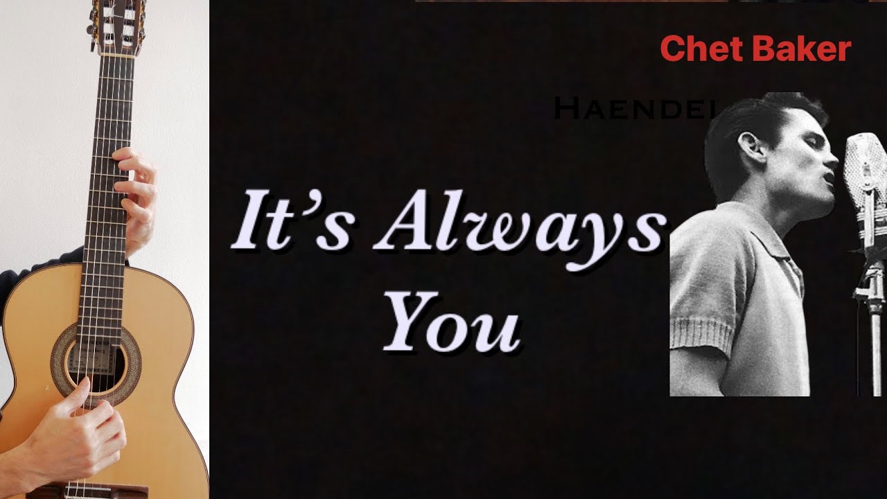 It’s Always You (as sung by Chet Baker) Sheet, tab, Tutorial